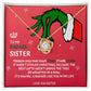 CUSTOM - Badass Sister Grinch Necklace Love Sonia Eddards